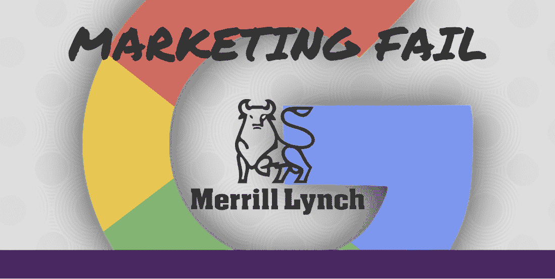 Marketing Fail Merrill Lynch PPC Campaign